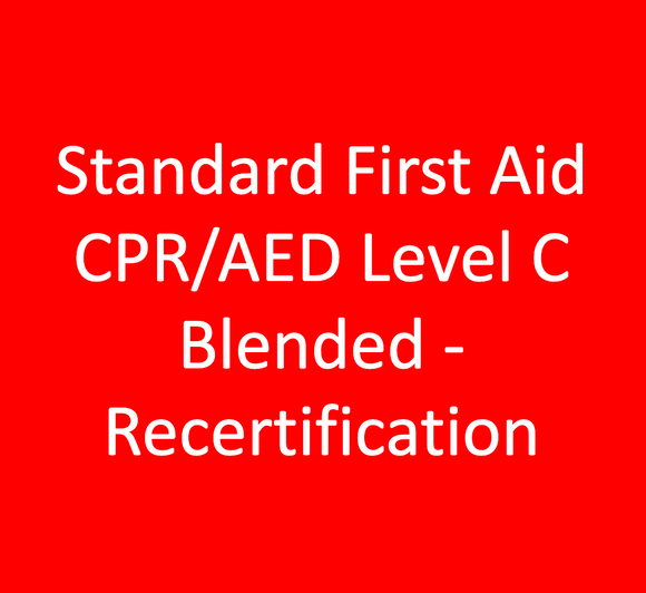 Standard First Aid with CPR/AED Level C Blended - Recertification